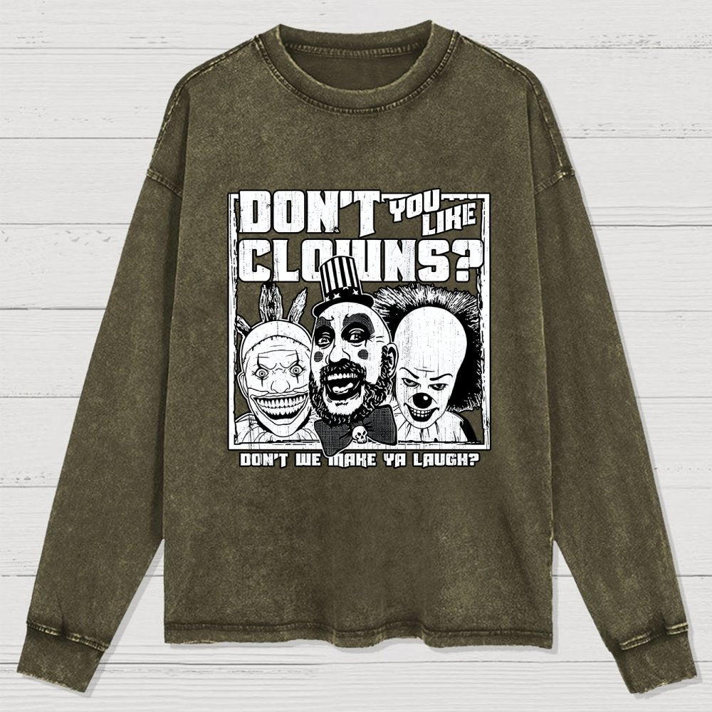 Don't You Like Clowns Washed Long Sleeve Tee