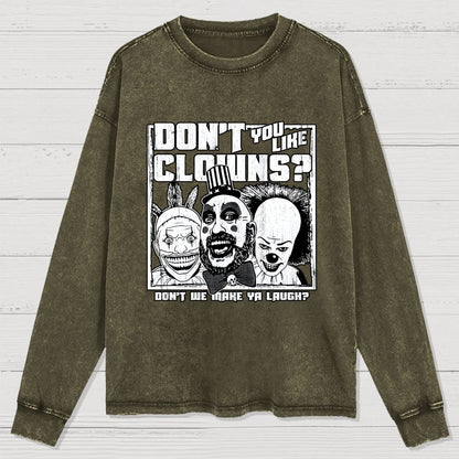 Don't You Like Clowns Washed Long Sleeve Tee