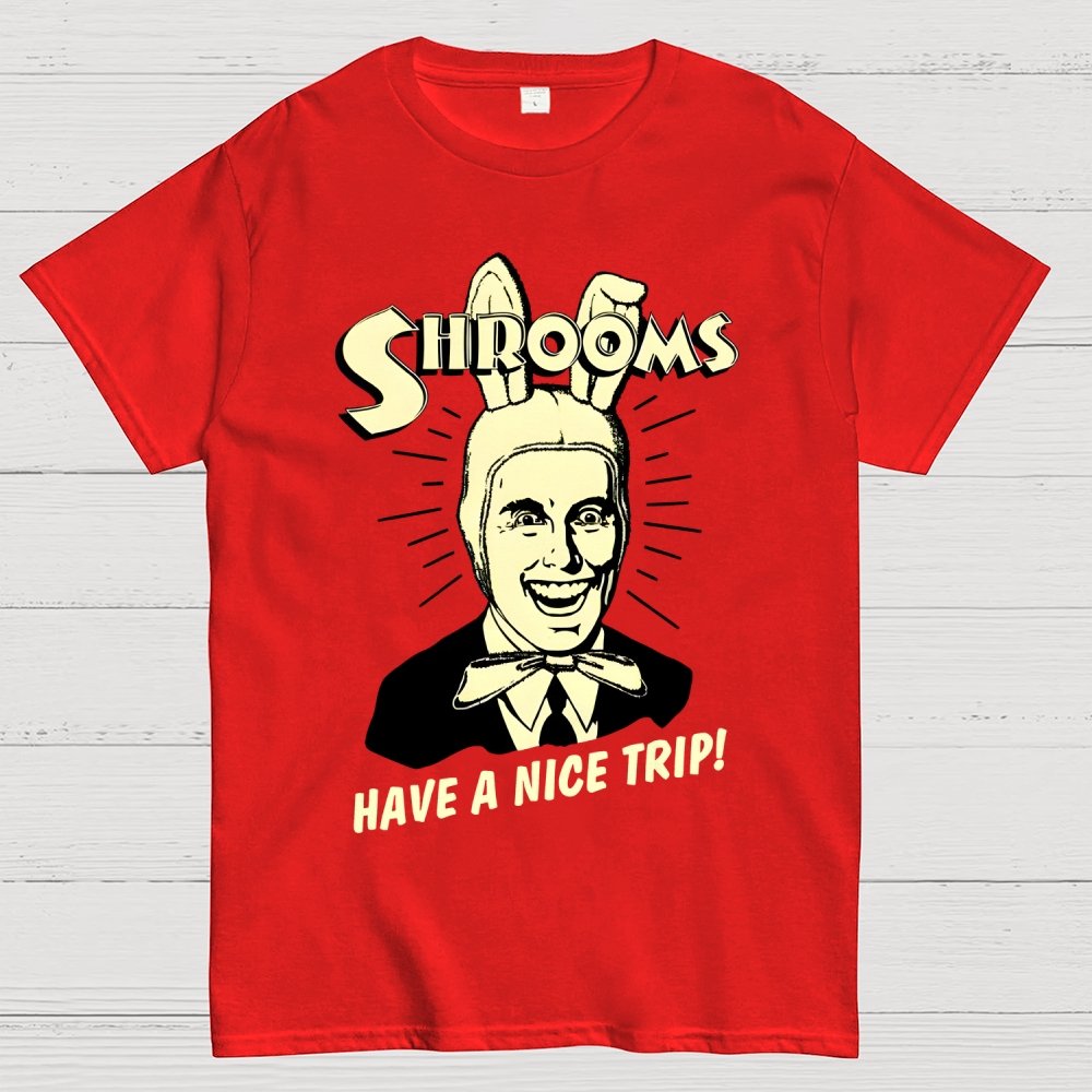 Shrooms Have A Nice Trip Funny Geek T-Shirt