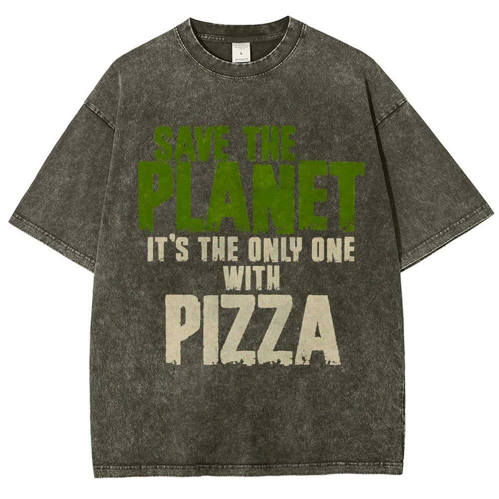 Save The Planet It's The Only One Pizza Vintage Distressed T-shirt