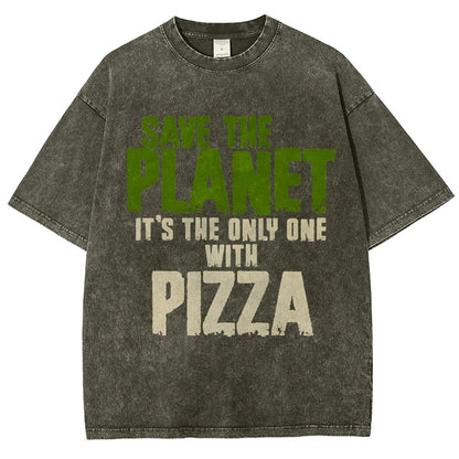 Save The Planet It's The Only One Pizza Vintage Distressed T-shirt