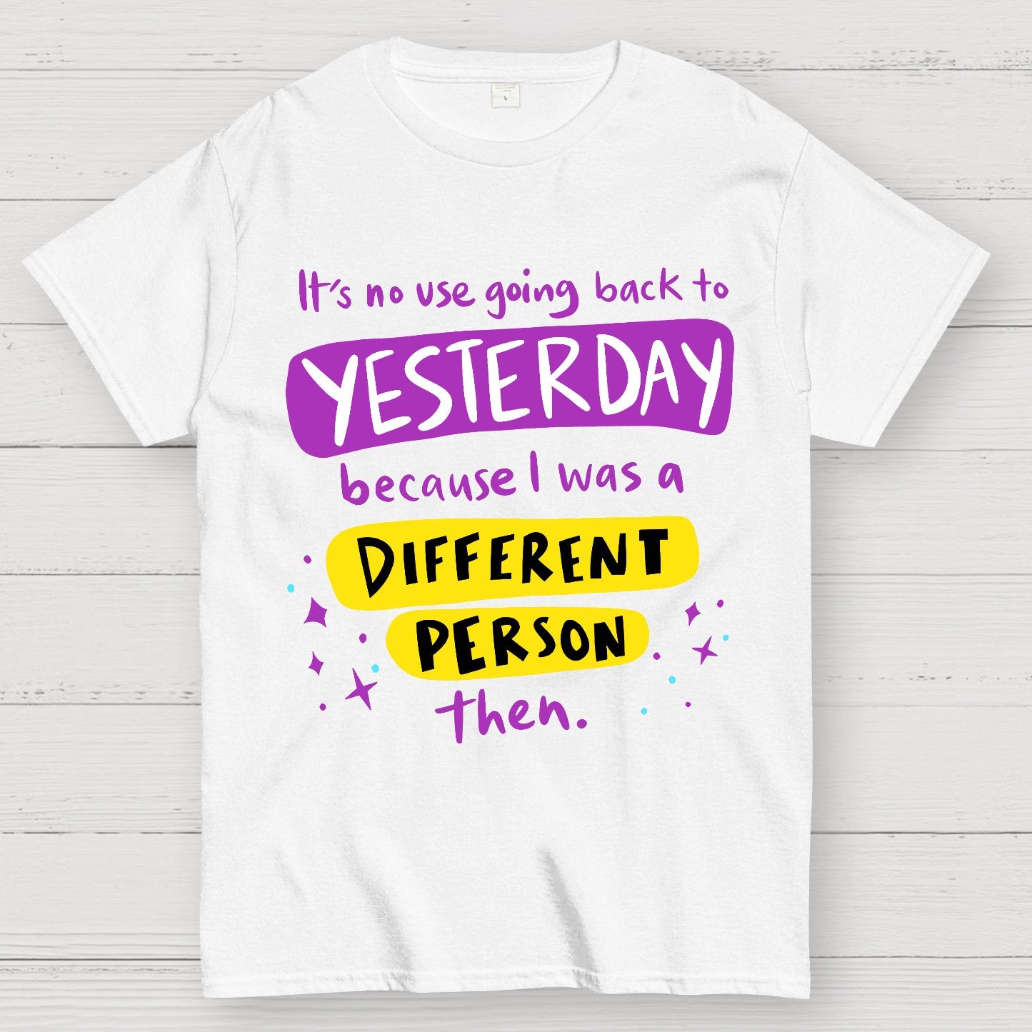 A Different Person Than Yesterday Geek T-Shirt