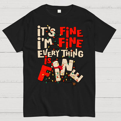 It's Fine I'm Fine Everything Is Fine Geek T-Shirt
