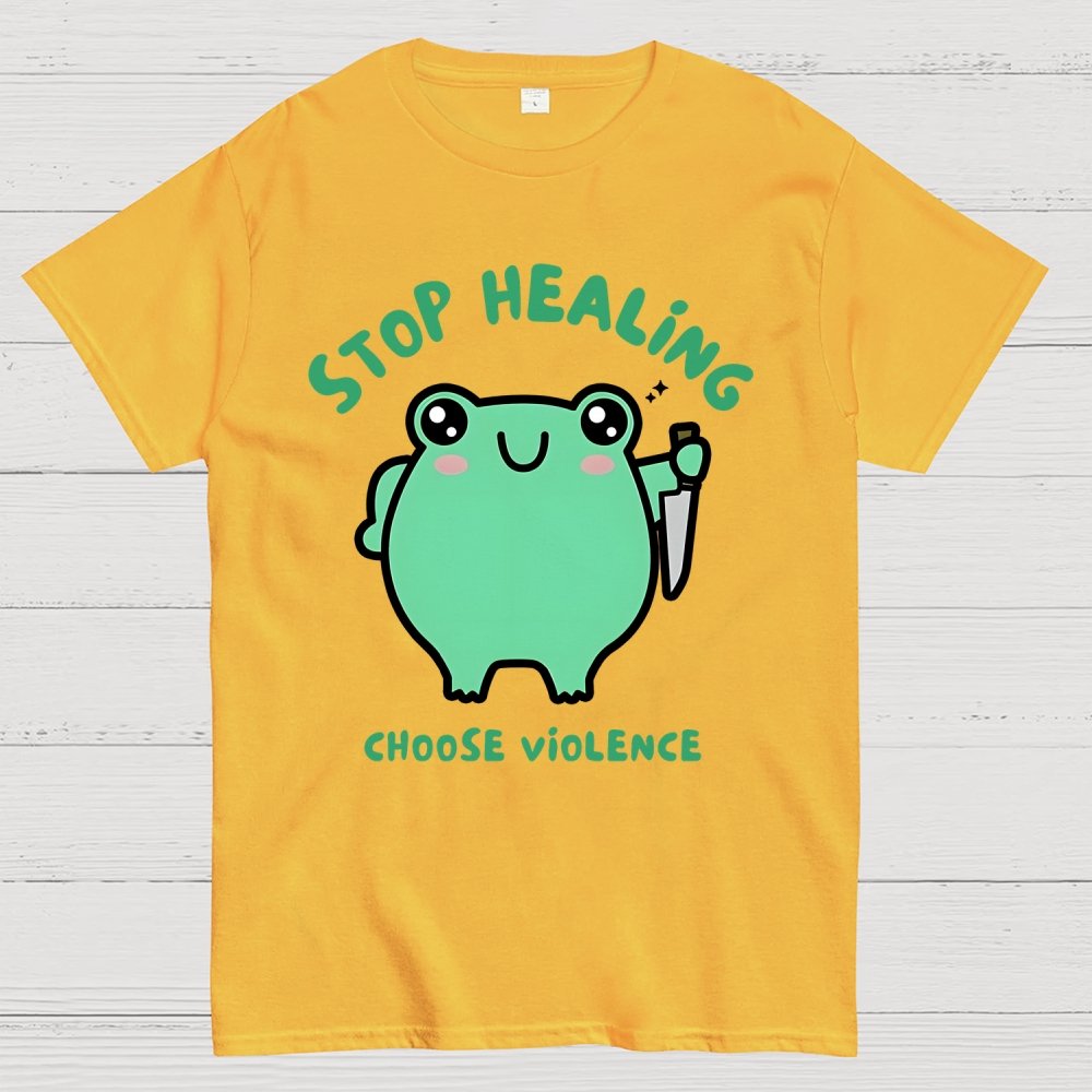 Stop Healing Choose Violence Geek T-Shirt