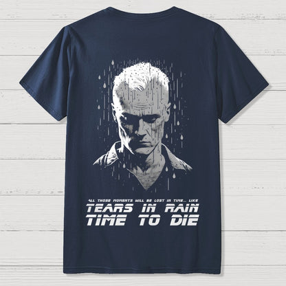 Like Tears in Rain...time to Die Back Printing Geek T-Shirt
