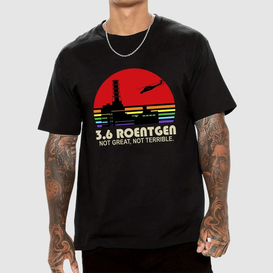 3.6 Roentgen Not Great Not Terrible Geek T-Shirt