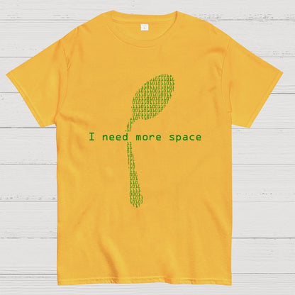 I Need More Space Geek T-Shirt
