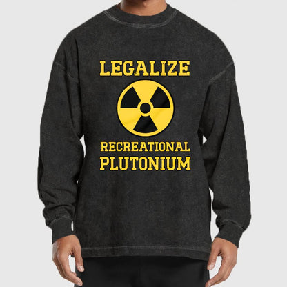 Legalize Recreational Plutonium Washed Long Sleeve Tee