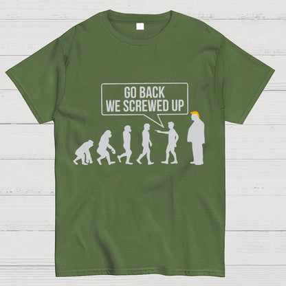 Go Back  We Screwed Up Geek T-Shirt