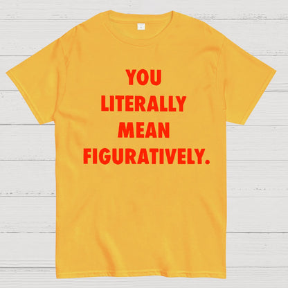Grammar Police Literally vs. Figuratively Geek T-Shirt