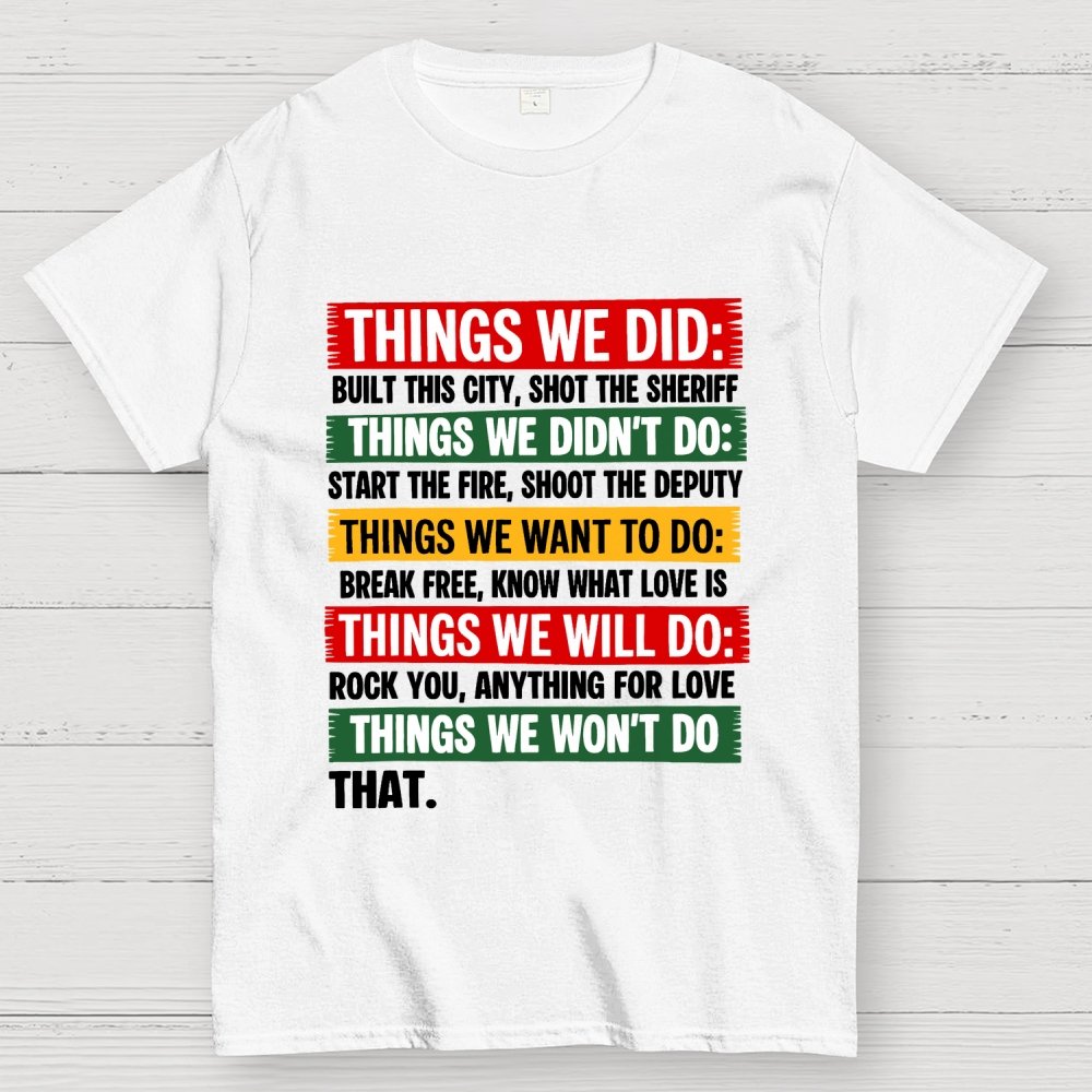 THINGS WE DID Geek T-Shirt
