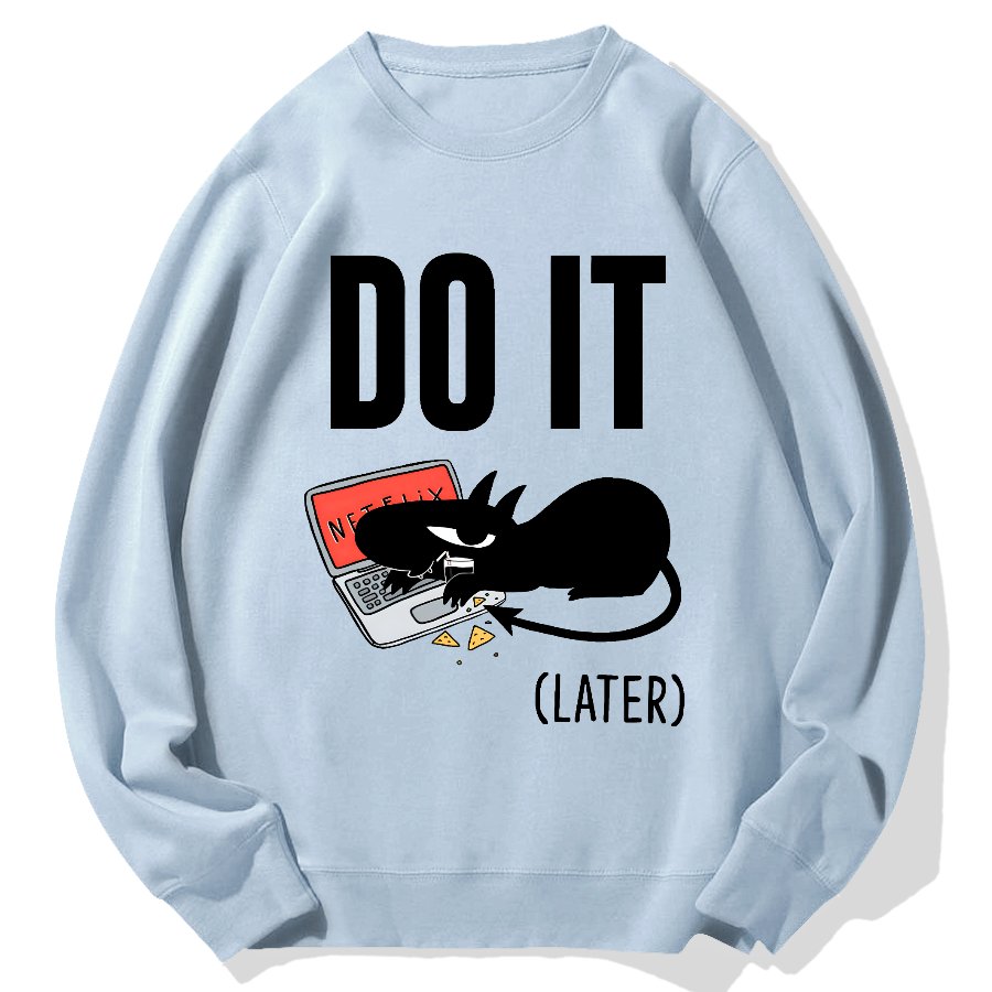 Do It Later..... Geek Cotton Sweatshirt