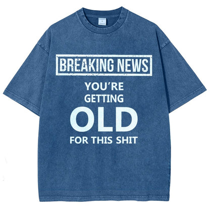 You re getting old Vintage Distressed T-shirt
