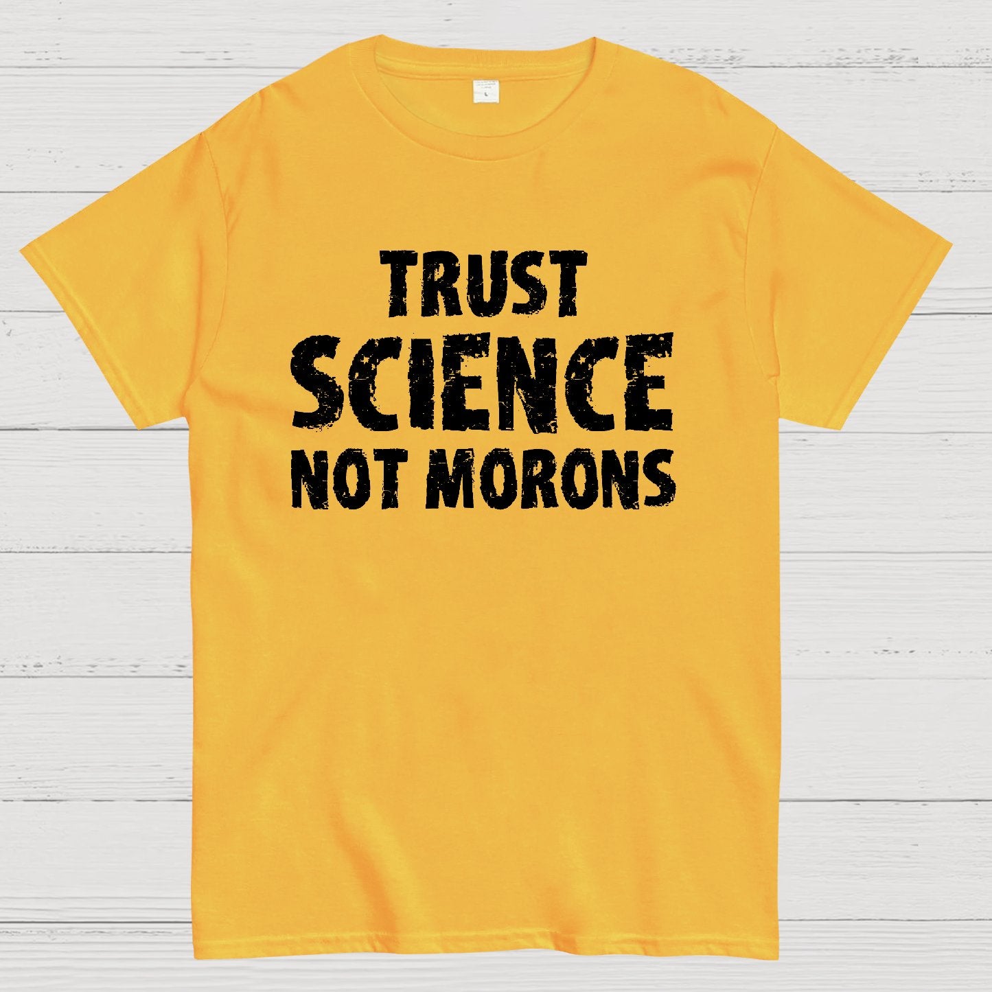 Trust Science Not Morons Geek T-Shirt