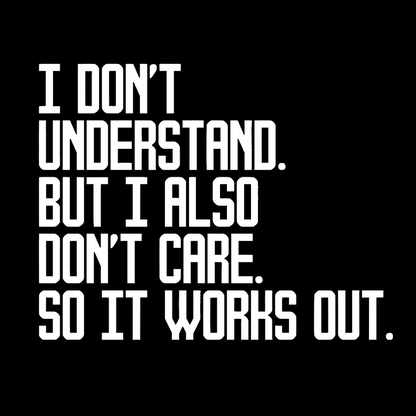 I Don't Understand Geek T-Shirt
