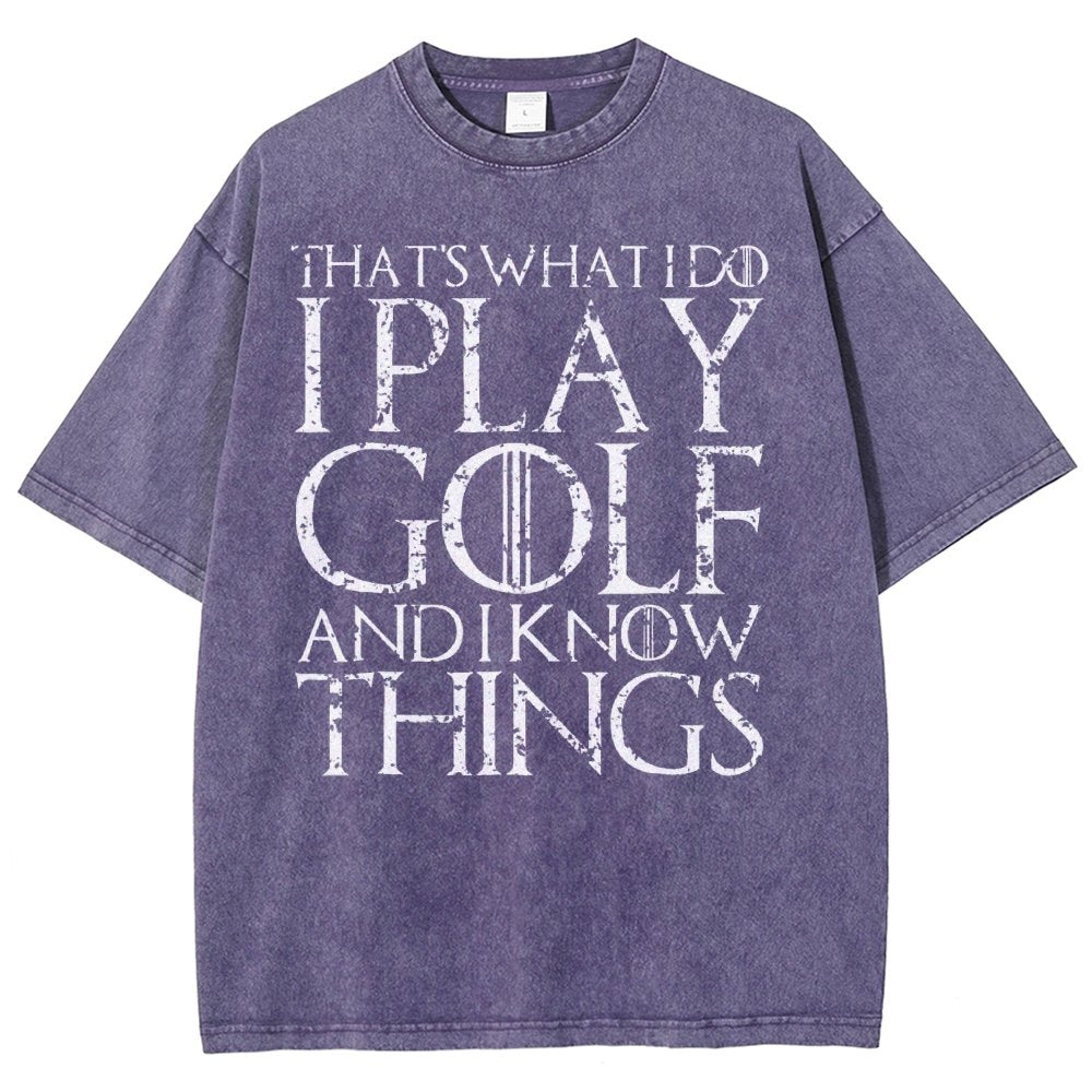 That's What I Do I Play Golf And I Know Things Vintage Distressed T-shirt