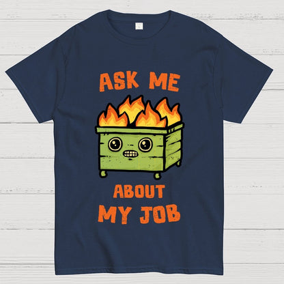 Ask Me About My Job Geek T-Shirt