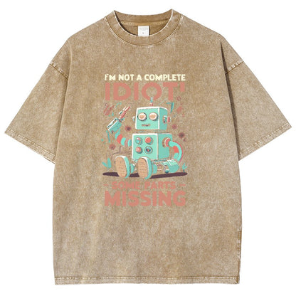 I'm Not A Complete Idiot, Some Parts Are Missing Vintage Distressed T-shirt