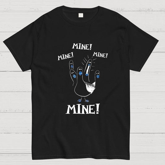 Mine! Mine! Mine! funny Nerdy T-Shirt