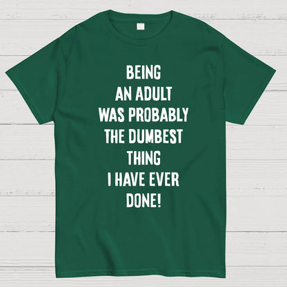 The Dumbest Thing Geek T-Shirt