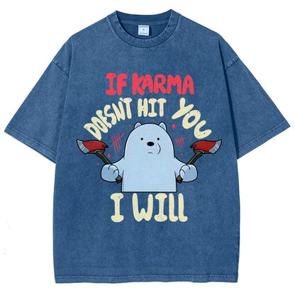 If Karma Doesn't Hit You I Will Vintage Distressed T-shirt