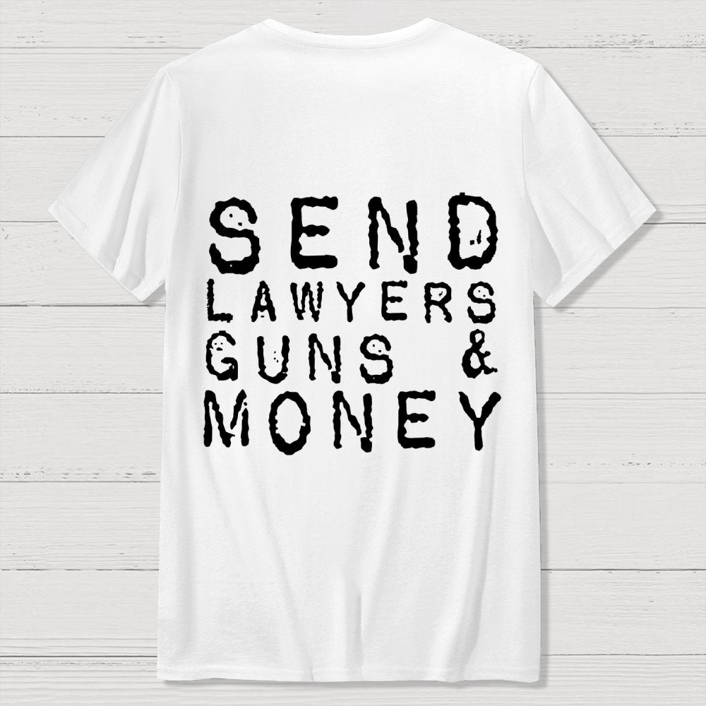 Send Lawyers Guns And Money Back Printing Geek T-Shirt