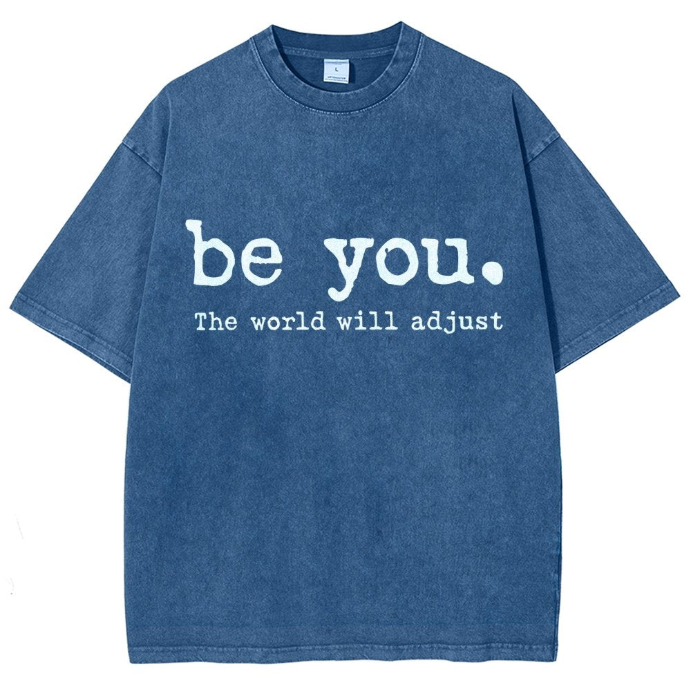 Be You The World Will Adjust Vintage Distressed T-shirt