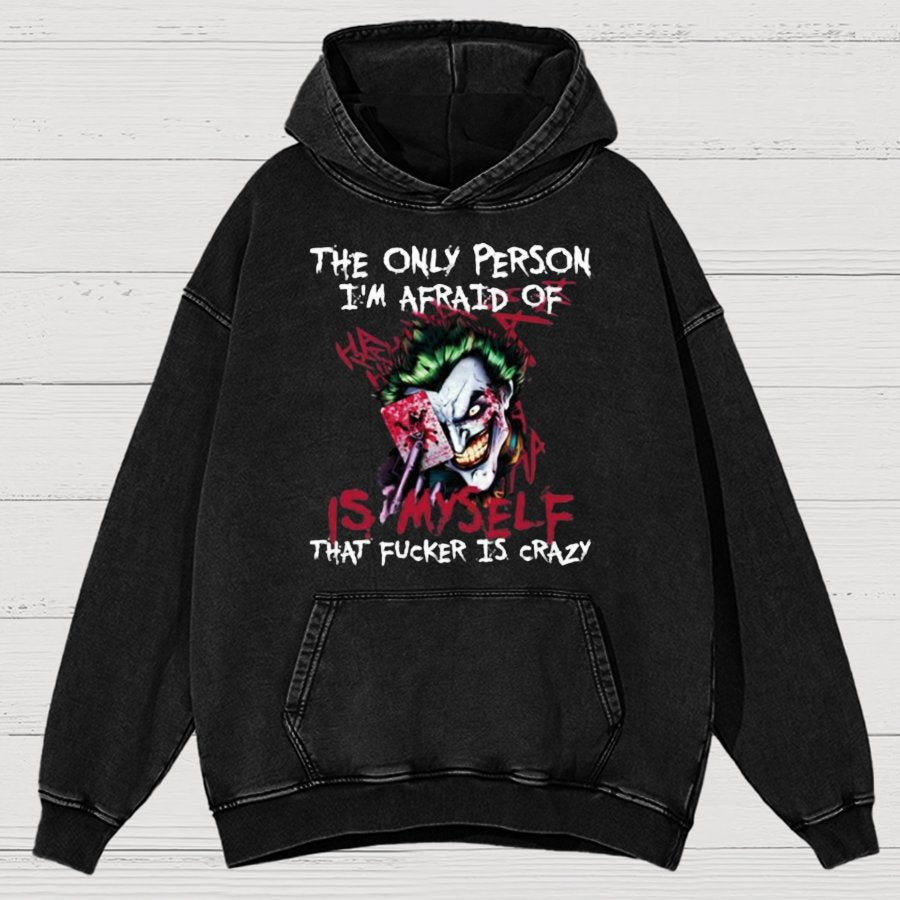 The Only Person I‘m Afraid Of Is Myself Crazy Vintage Distressed Hoodie