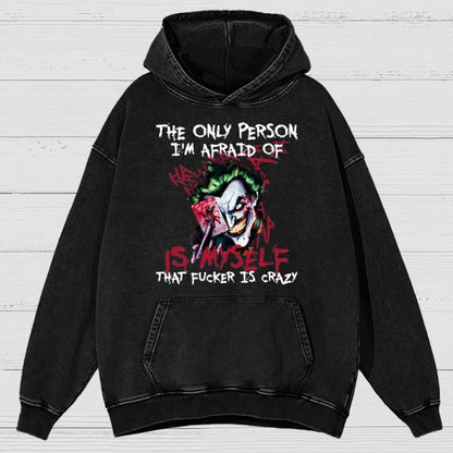 The Only Person I‘m Afraid Of Is Myself Crazy Vintage Distressed Hoodie