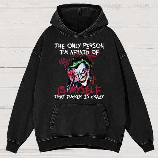 The Only Person I‘m Afraid Of Is Myself Crazy Vintage Distressed Hoodie