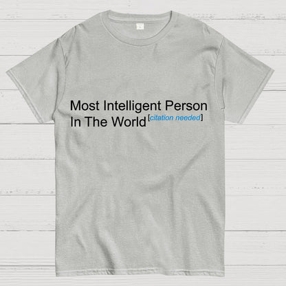Most Intelligent Person In The World Geek T-Shirt