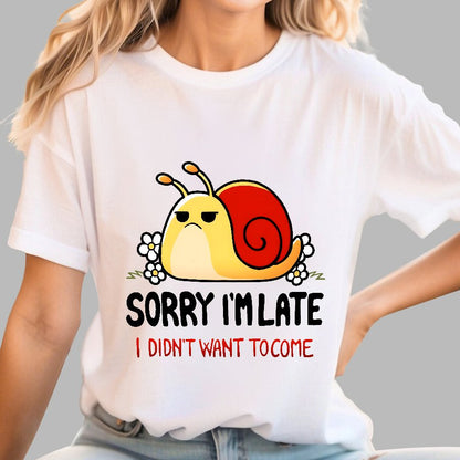 Sorry I'm Late I Didn't Want Tocome Geek T-Shirt