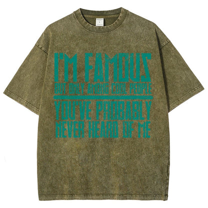 I’m Famous Among Cool People Vintage Distressed T-shirt
