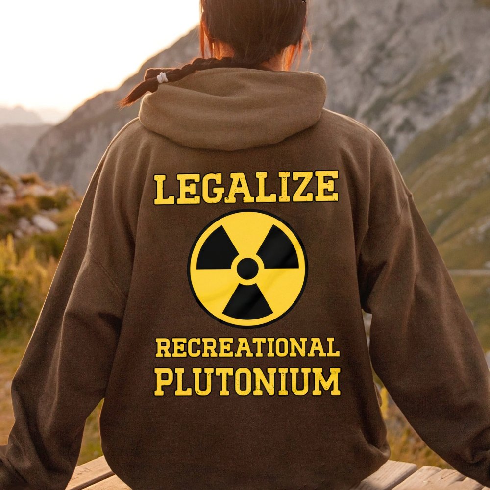 Legalize Recreational Plutonium Printed Back Cotton Hoodie