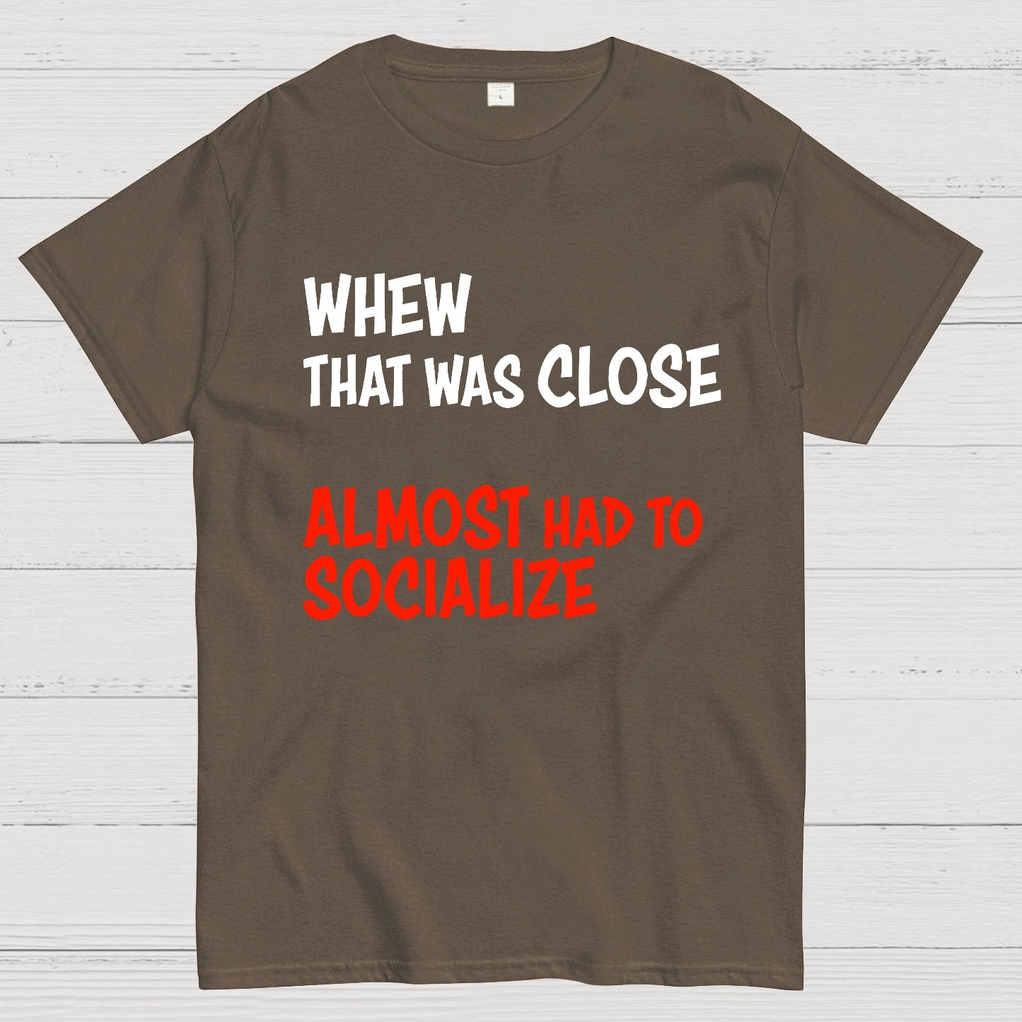 Almost Had To Socialize Geek T-Shirt