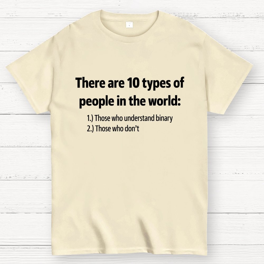 There Are 10 Types of People Geek T-Shirt