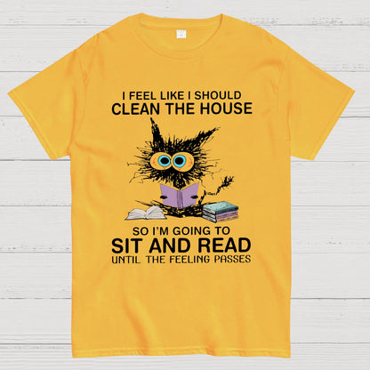 I Feel Like I Should Clean The House Geeky T-Shirt