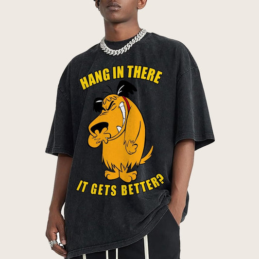 Hang In There It Gets Better？Vintage Distressed T-shirt