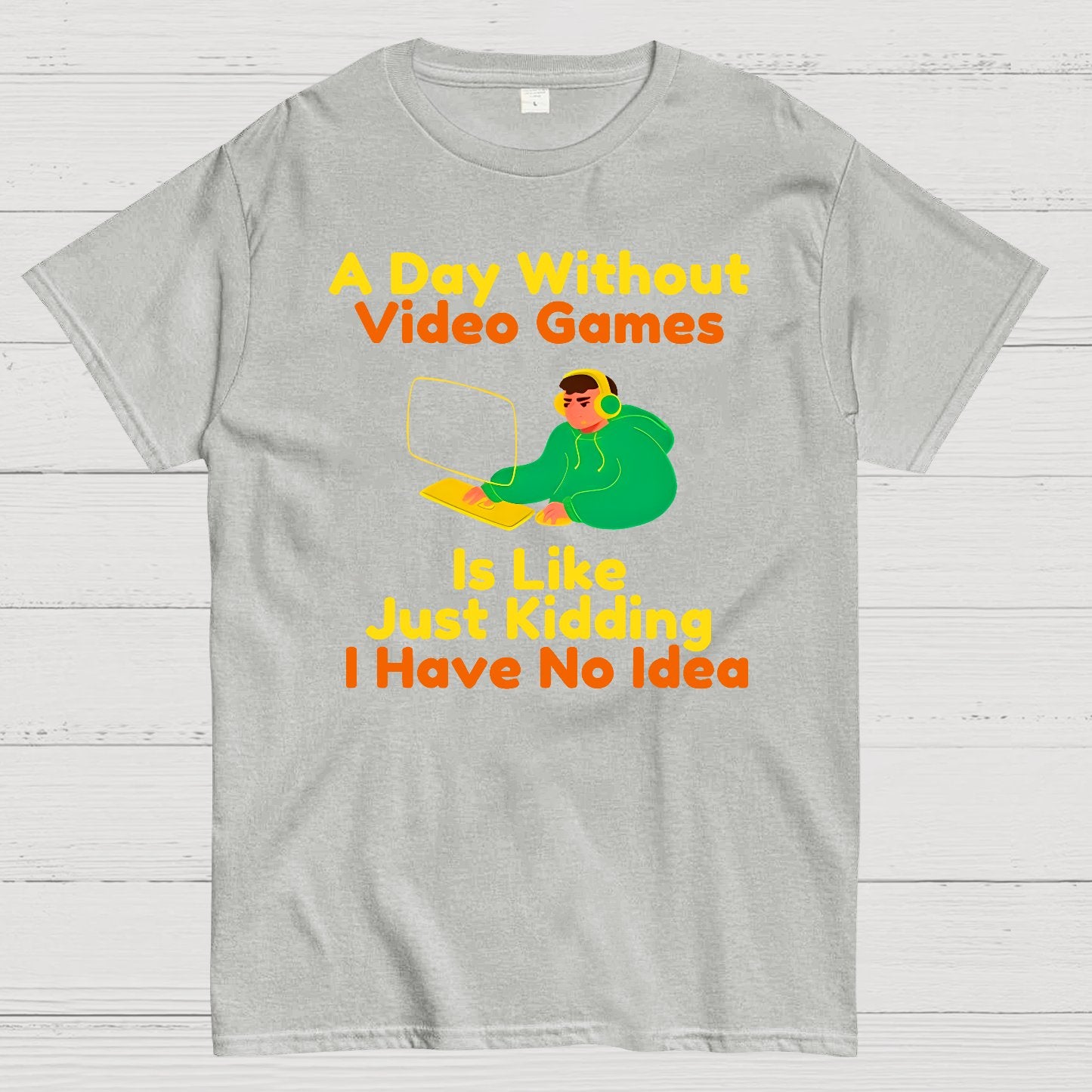 A Day Without Games Is Like A Joke Geek T-Shirt