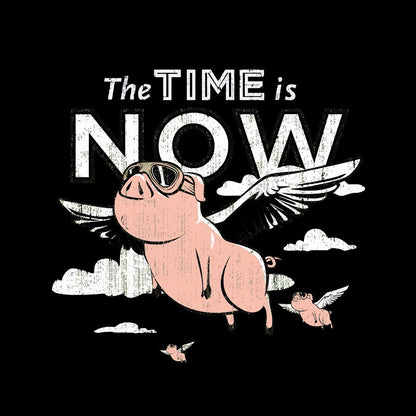 The Time Is Now Geeky T-Shirt