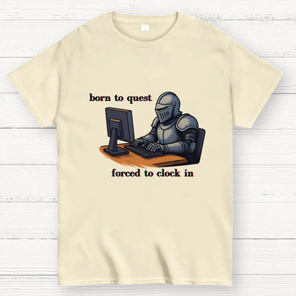 Born To Quest Forced To Clock In Knight Geek T-Shirt