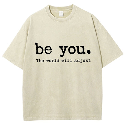 Be You The World Will Adjust Vintage Distressed T-shirt