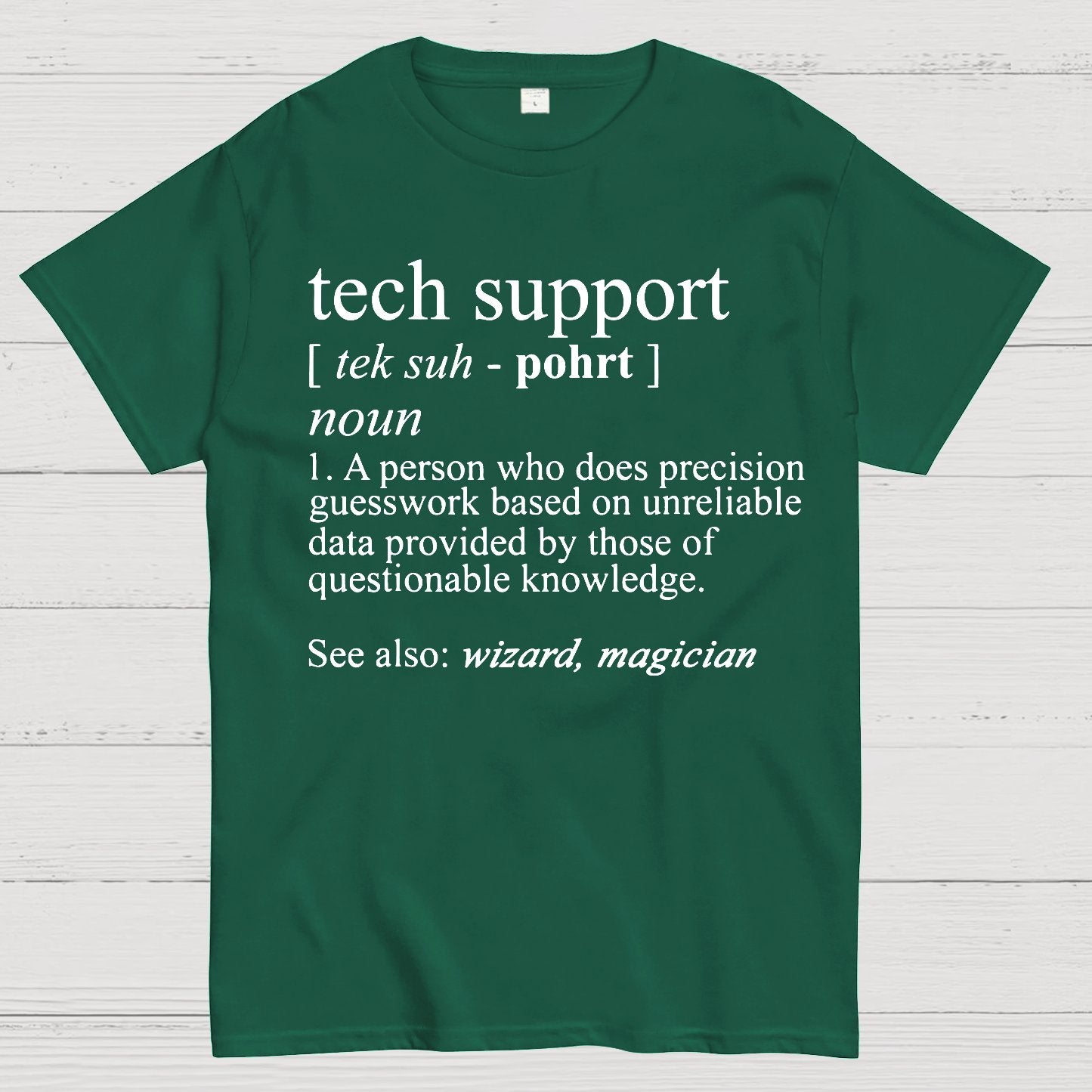 Tech Support Funny IT funnArt Design Happy Apparel Essential Inspiration Joy Mood Geek T-Shirt