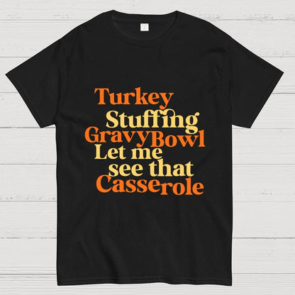 Turkey Stuffing Gravy Bowl Let Me See That Casserole Geek T-Shirt