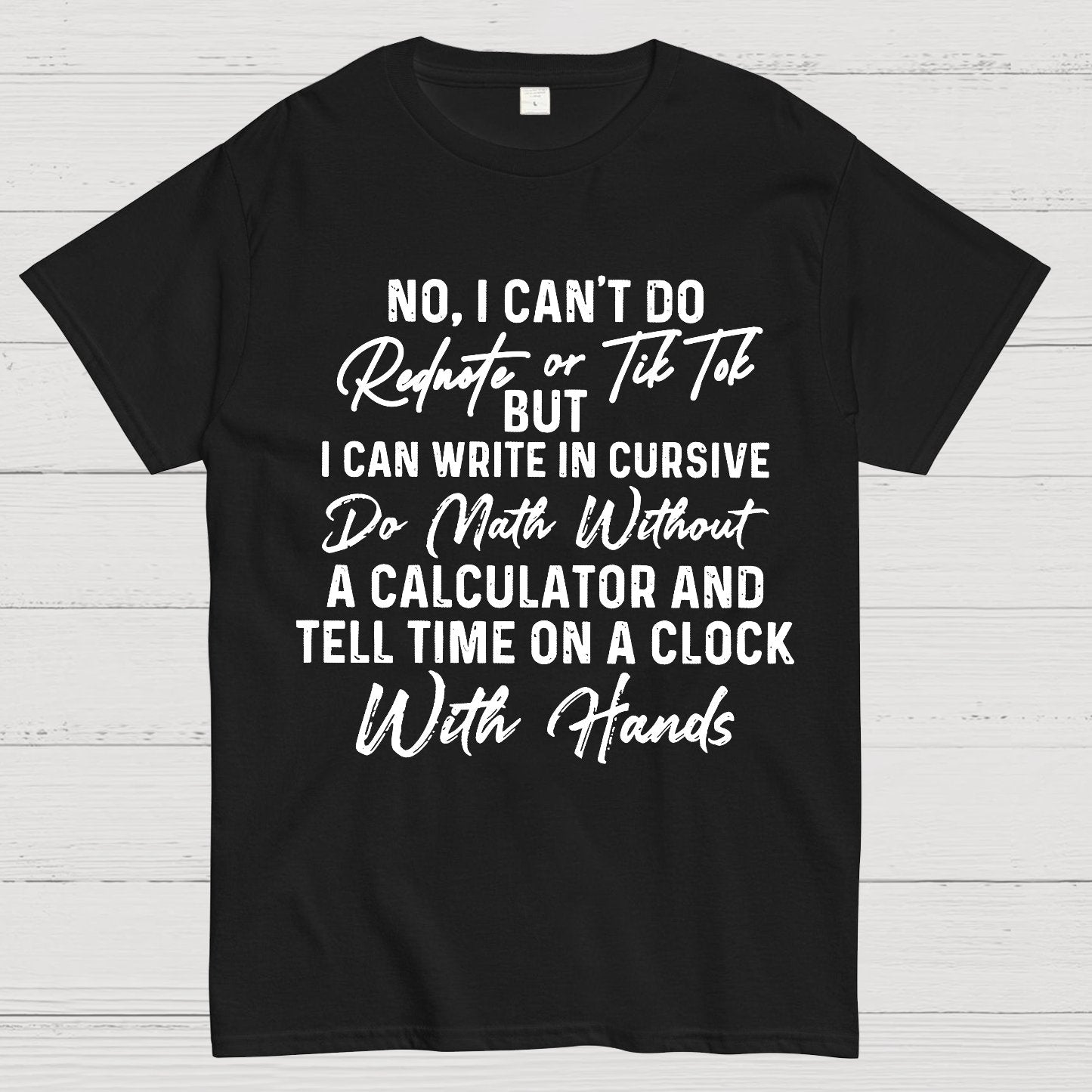 No I Can't Do Rednote Or TikTok  Geek T-Shirt