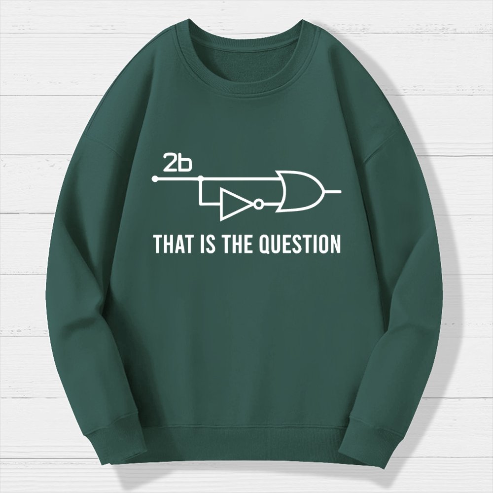 To Be Or Not To Be - Funny Electrical Engineer Circuit Geek Cotton Sweatshirt
