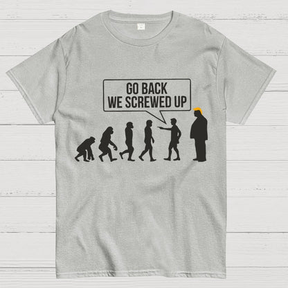 Go Back  We Screwed Up Geek T-Shirt