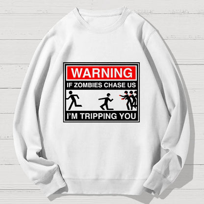 If Zombies Chase Us Geek Cotton Sweatshirt