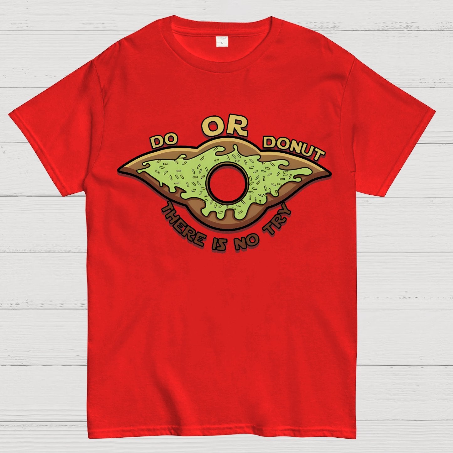 Do or Donut There is no try Geek T-Shirt