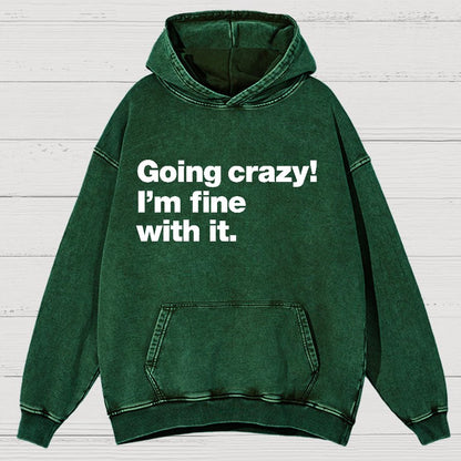 Going Crazy! I'm Fine With It Vintage Distressed Hoodie